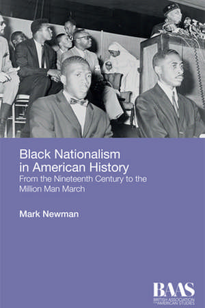 Black Nationalism in American History de Mark Newman