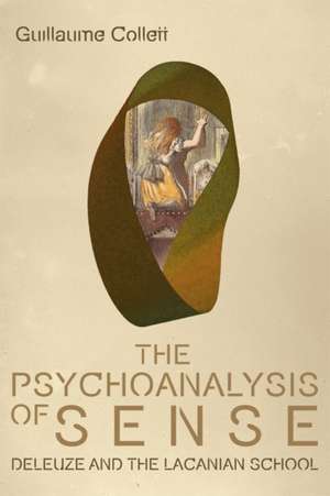 The Psychoanalysis of Sense de Guillaume Collett