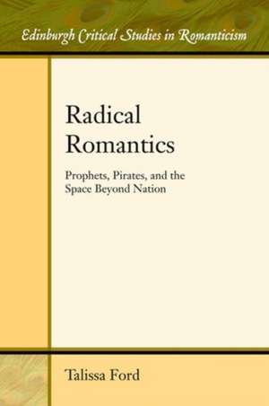 Radical Romantics de Talissa Ford