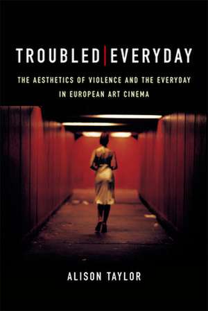 Troubled Everyday de Alison Taylor