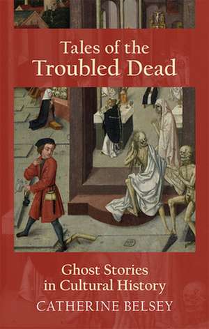 Tales of the Troubled Dead de Catherine Belsey