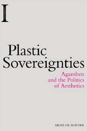 Plastic Sovereignties de Arne De Boever