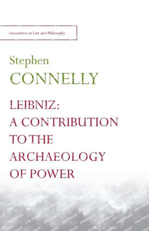 Connelly, S: Leibniz: a Contribution to the Archaeology of P de Stephen Connelly