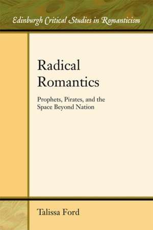 Radical Romantics de Talissa Ford