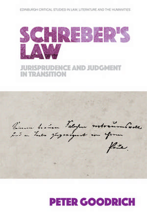 Schreber'S Law de Peter Goodrich