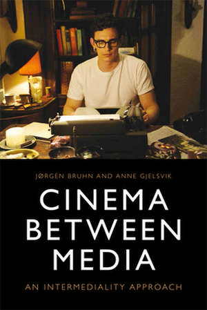 Cinema Between Media de Jørgen Bruhn