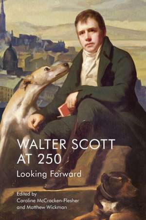 Walter Scott at 250 de Caroline McCracken-Flesher