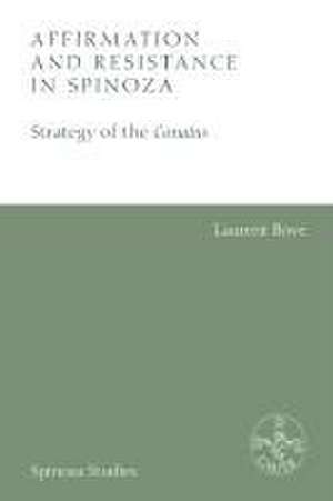 Affirmation and Resistance in Spinoza de Laurent Bove