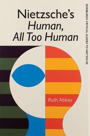 Nietzsche'S Human All Too Human de Ruth Abbey