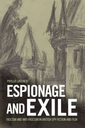 Espionage and Exile de Phyllis Lassner