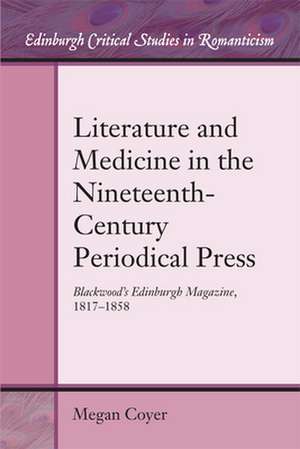 Literature and Medicine in the Nineteenth-Century Periodical Press de Megan Coyer