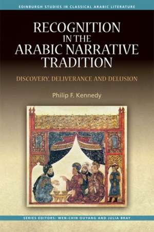 Recognition in the Arabic Narrative Tradition de Philip F Kennedy