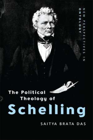 The Political Theology of Schelling de Saitya Brata Das