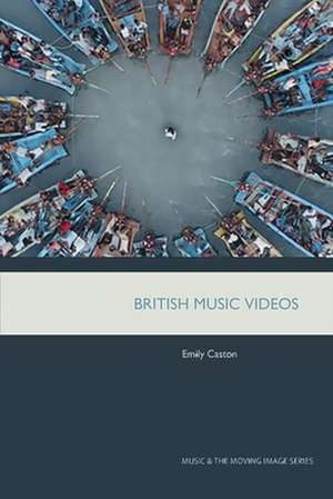 British Music Videos 1966 - 2016 de Emily Caston