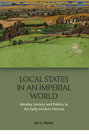 Local States in an Imperial World de Roy S Fischel