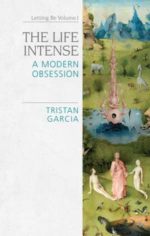 The Life Intense de Tristan Garcia