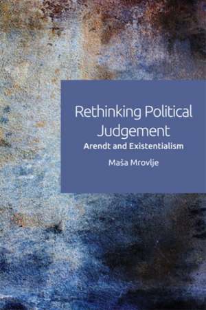 Rethinking Political Judgement de Ma a Mrovlje