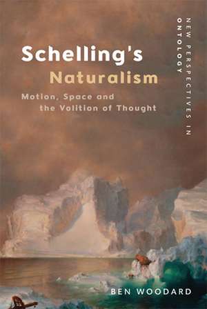 Schelling's Naturalism de Ben Woodard