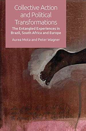 Collective Action and Political Transformations de Aurea Mota