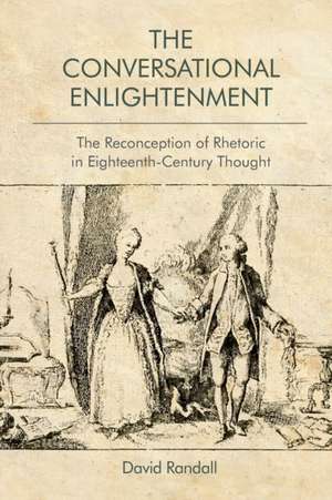 The Conversational Enlightenment de David Randall