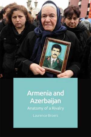 Armenia and Azerbaijan de Laurence Broers