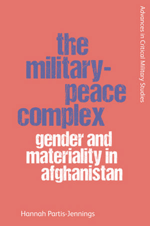 The Military-Peace Complex de Hannah Partis-Jennings