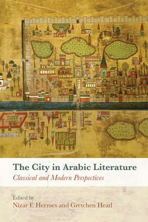 The City in Arabic Literature de Nizar F Hermes