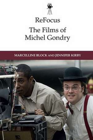 Refocus: The Films of Michel Gondry de Marcelline Block