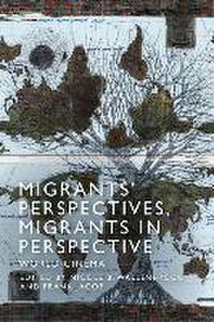 Migrants' Perspectives, Migrants in Perspective de Nicole Beth Wallenbrock