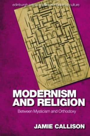 Modernism and Religion de Jamie Callison