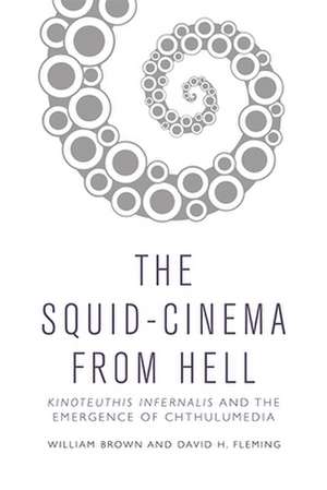 Squid Cinema from Hell de David H. Fleming