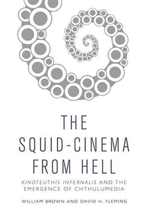 The Squid Cinema From Hell de David H. Fleming