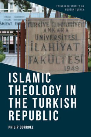 Islamic Theology in the Turkish Republic de Philip Dorroll