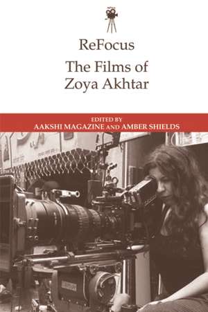 Refocus: The Films of Zoya Akhtar de Aakshi Magazine