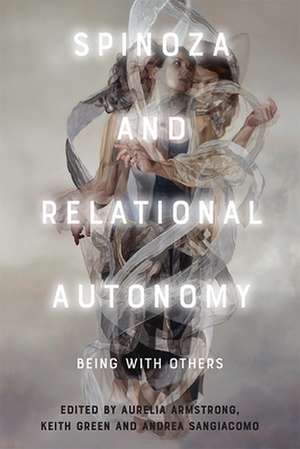 Spinoza and Relational Autonomy de Andrea Sangiacomo