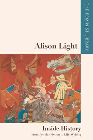 Alison Light - Inside History de Alison Light