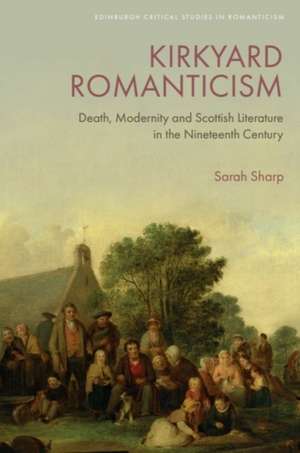 Kirkyard Romanticism de Sarah Sharp