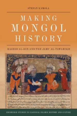 Making Mongol History de Stefan Kamola