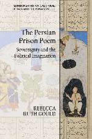 The Persian Prison Poem de Rebecca Ruth Gould