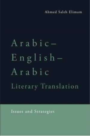 Arabic-English-Arabic Literary Translation de Ahmed Elimam