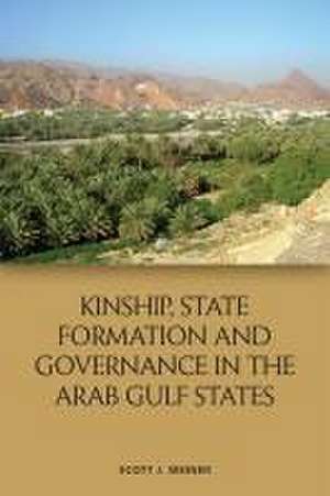 Kinship, State Formation and Governance in the Arab Gulf States de Scott J Weiner