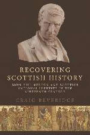 Recovering Scottish History de Craig Beveridge