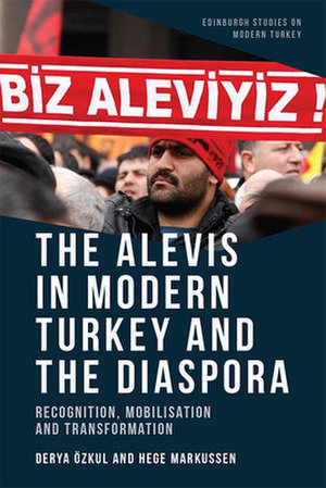 The Alevis in Modern Turkey and the Diaspora de Derya Ozkul