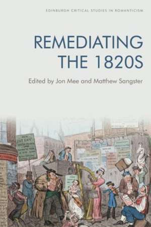 Remediating the 1820s de Jon Mee