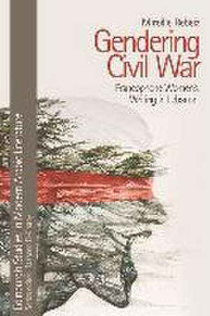 Gendering Civil War de Mireille Rebeiz