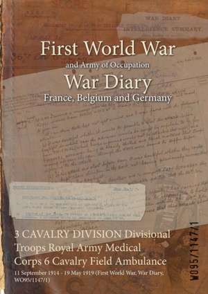 3 CAVALRY DIVISION Divisional Troops Royal Army Medical Corps 6 Cavalry Field Ambulance