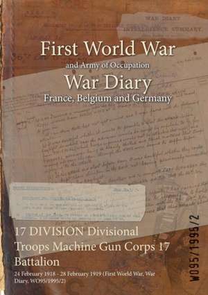 17 DIVISION Divisional Troops Machine Gun Corps 17 Battalion