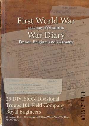 23 DIVISION Divisional Troops 101 Field Company Royal Engineers