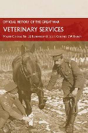 Veterinary Services de Lieut -Colonel J W Rainey