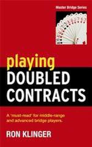 Playing Doubled Contracts de Ron Klinger